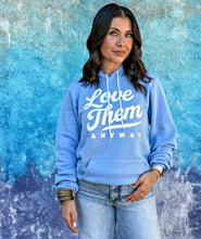 LOVE THEM ANYWAY - UNISEX HOODIE - CAROLINA