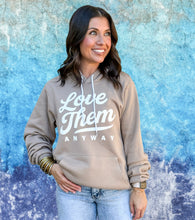 LOVE THEM ANYWAY - UNISEX HOODIE - TAN