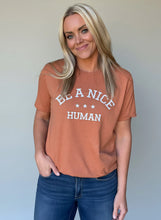 BE A NICE HUMAN - UNISEX TEE - AUTUMN