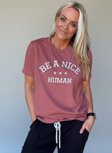 BE A NICE HUMAN - UNISEX TEE - MAUVE