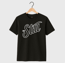 BE STILL - UNISEX TEE (BLACK)