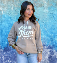 LOVE THEM ANYWAY - UNISEX HOODIE - TAN