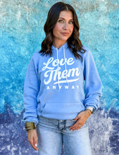 LOVE THEM ANYWAY - UNISEX HOODIE - CAROLINA