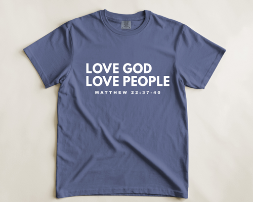 LOVE GOD LOVE PEOPLE - COMFORT COLORS - DENIM