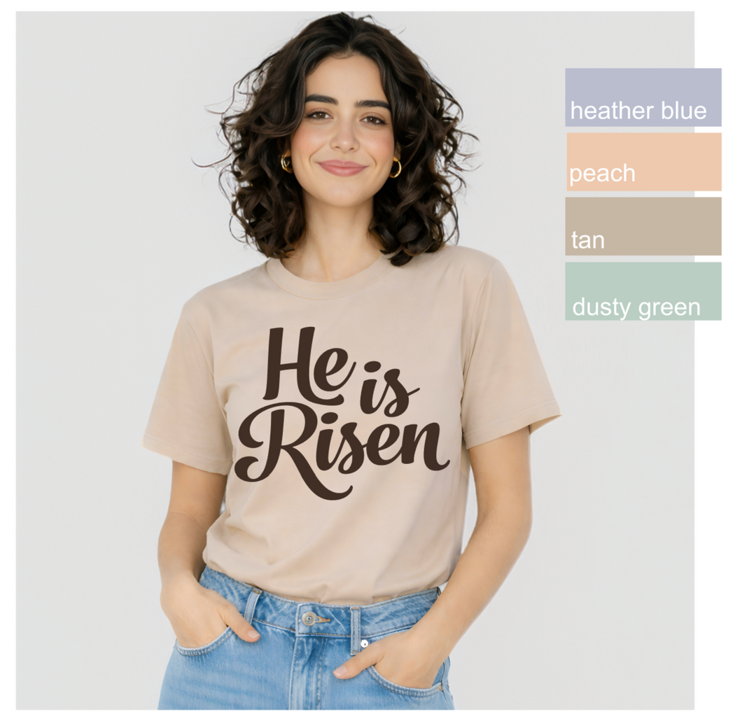 HE IS RISEN - ADULT -  (BUILD YOUR OWN)