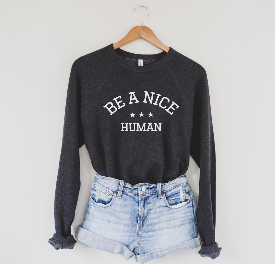 BE A NICE HUMAN - UNISEX RAGLAN SWEATER (COLOR: ALMOST BLACK)