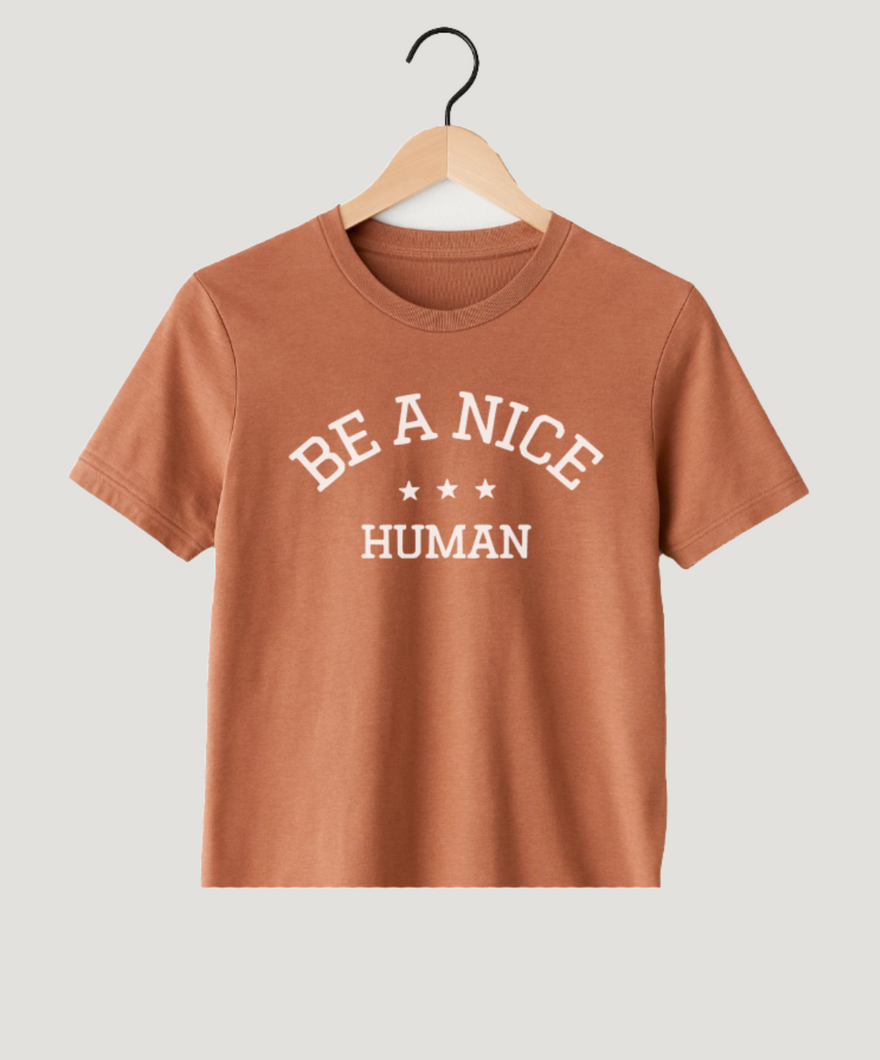 BE A NICE HUMAN - MODEST CROPPED / RAW HEM (AUTUMN)