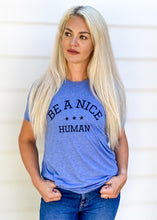 BE A NICE HUMAN - UNISEX CREWNECK (COLOR: TRI BLUE)