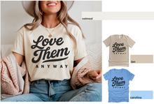 LOVE THEM ANYWAY (BUILD YOUR OWN)